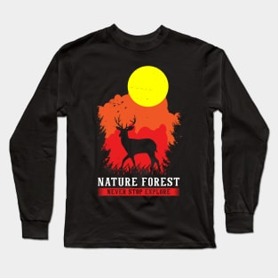 Nature forest never stop explore Long Sleeve T-Shirt